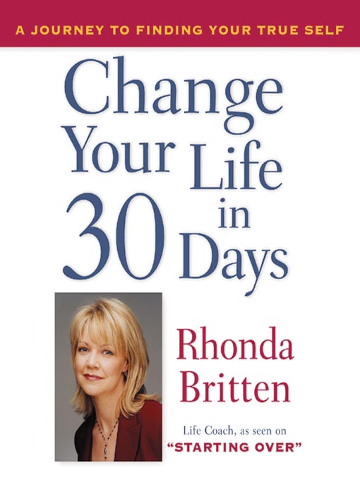 Title details for Change Your Life in 30 Days by Rhonda Britten - Wait list